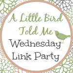A-Little-Bird-Told-Me-Wednesday-Link-Party