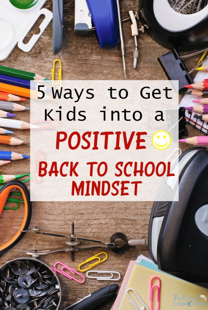 5 Ways to Get Kids into a Positive Back to School Mindset, Homeschool Routine, Growth Mindset, Back to Homeschool Ideas, Getting kids excited about school and so much more!