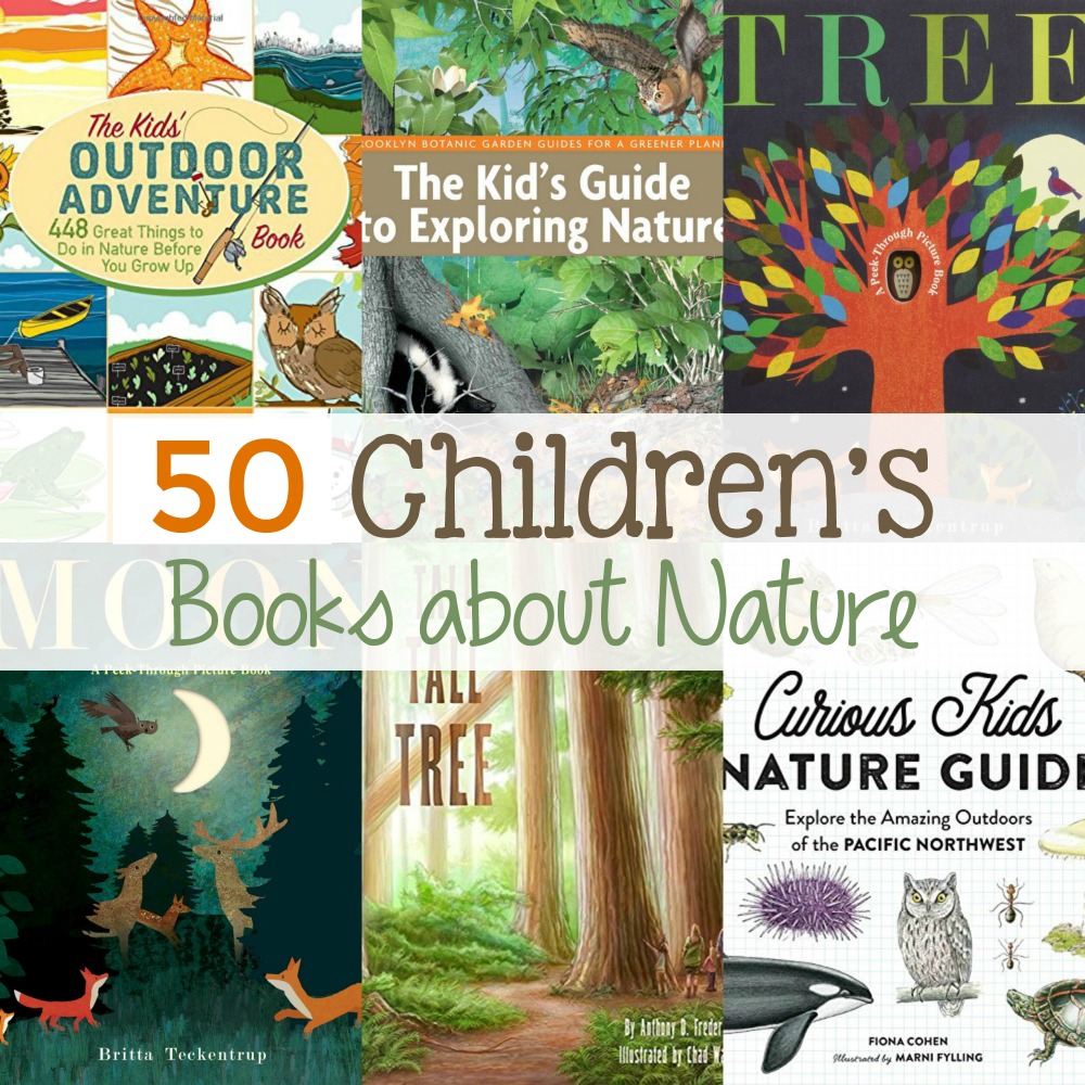 50 Children's Books About Nature, This list of nature books for kids includes fiction and non-fiction books that will provide your family with hours of wonderful literature. favorite animal books, Nature Walk books, outdoor adventure books, Nature Books for Kids, Picture Books about nature for Kids, children's books about outdoors and more