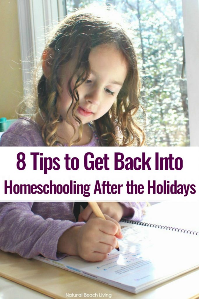Homeschooling After the Holidays - 8 Tips To Get Back Into a ...