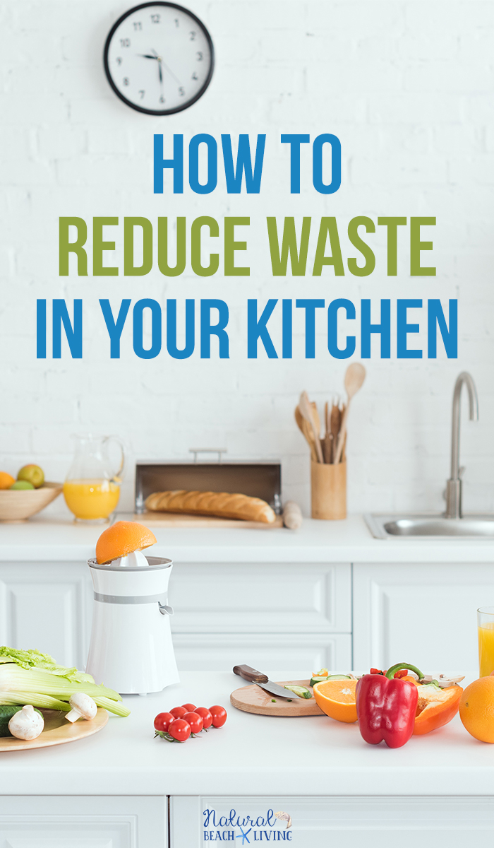 How to Reduce Waste in the Kitchen