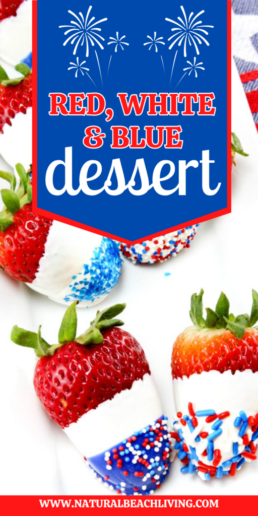 How to Make The Best Chocolate Covered Strawberries Recipe, 4th of July strawberries are an easy red, white, and blue treat! Chocolate is covered with sprinkles to make this festive dessert! Perfect 4th of July and Memorial Day Recipe, Patriotic Chocolate Covered Strawberries are Delicious!