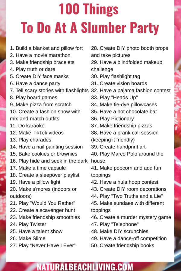 100+ Fun Things To Do At A Sleepover - Natural Beach Living