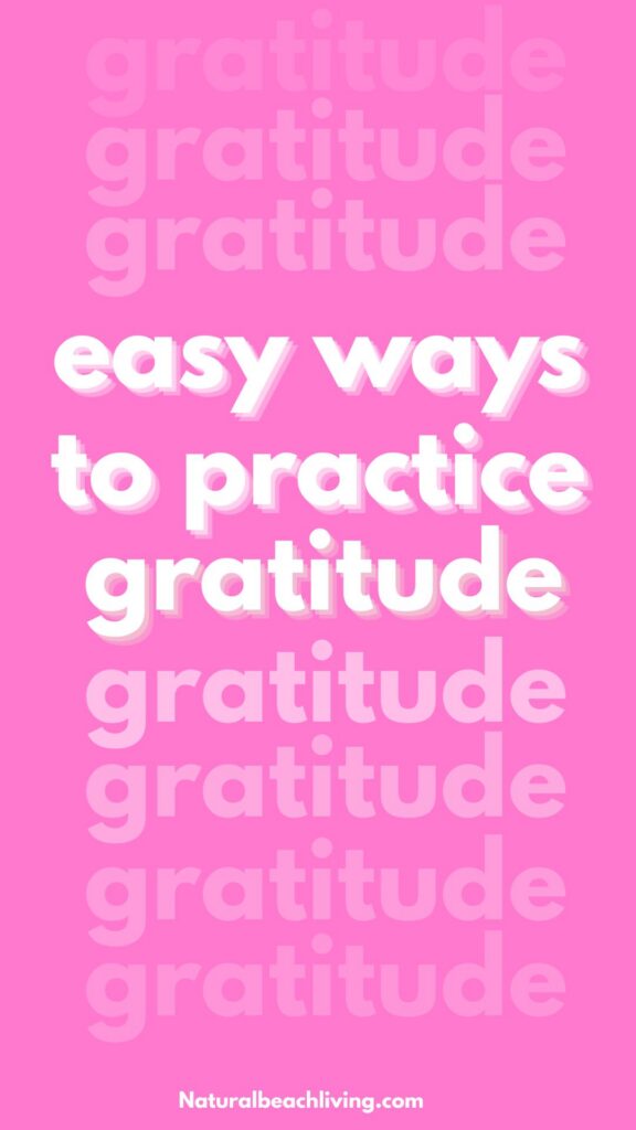 4 Easy Ways to Practice Gratitude Every Day, Kindness, Daily Gratitude List, How to Practice Gratitude, Raising Grateful Kids, Being Grateful, Developing attitude gratitude, Random acts of kindness, Thankful ideas
